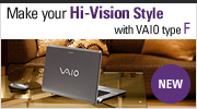 Make your Hi-Vision Style with VAIO type F