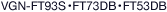 VGN-FT93SEFT73DBEFT53DB