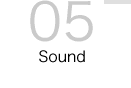 05 Sound