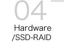 03 Hardware /SSD-RAID